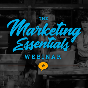The Marketing Essentials Webinar - Free online event