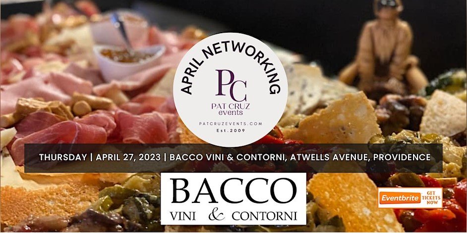 APRIL NETWORKING EVENT @ BACCO VINO & CONTORNI - Southern Italian Wine Bar